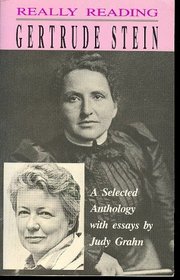 Really Reading Gertrude Stein: A Selected Anthology