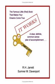 It Works With Simple Keys: Updated Edition Of The Famous Little Red Book That Makes Your Dreams Come True, Now With Simple Keys