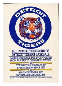 Detroit Tigers: The complete record of Detroit Tigers baseball