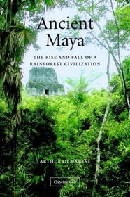 Ancient Maya : The Rise and Fall of a Rainforest Civilization (Case Studies in Early Societies)
