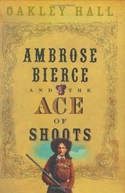 Ambrose Bierce and the Ace of Shoots