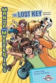 The Lost Key: A Mystery with Whole Numbers (Manga Maths Mysteries)