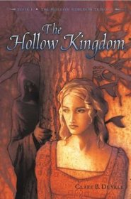 The Hollow Kingdom (Hollow Kingdom, Bk 1)