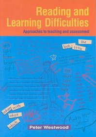 Reading and Learning Difficulties: Approaches to Teaching and Assessment