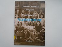 Anthony Albert's Irreverent History of Featherstone