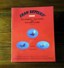 Fly Fishing, Fly Tying and Pattern Guide