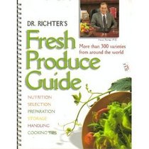 Dr. Richter's Fresh Produce Guide