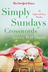 The New York Times Simply Sundays: 150 Big Sunday Crossword Puzzles