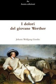 I dolori del giovane Werther (Italian Edition)