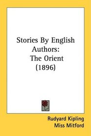 Stories By English Authors: The Orient (1896)