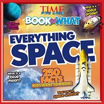 TIME For Kids Book of WHAT: Everything Space
