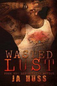 Wasted Lust: (A 321 Spinoff) (Volume 2)