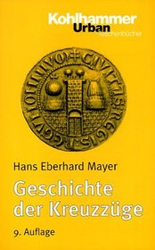 Urban Taschenbcher, Bd.86, Geschichte der Kreuzzge