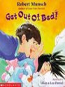 Get Out of Bed!