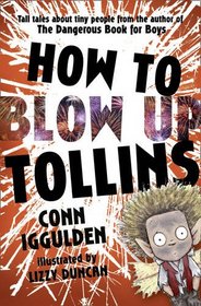 How to Blow Up Tollins. Conn Iggulden
