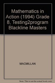 Mathematics in Action (1994) Grade 8, Testing2program Blackline Masters