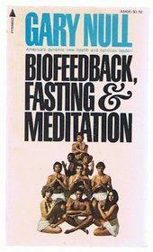 Biofeedback, fasting  meditation