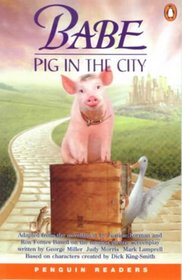 Babe - a Pig in the City (Penguin Readers: Level 2)