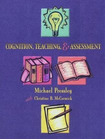 Cognition, Teaching, and Assessment