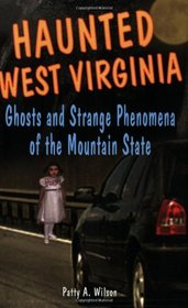 Haunted West Virginia: Ghosts and Strange Phenomena of the Mountain State (Haunted)