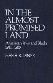 In the Almost Promised Land: American Jews and Blacks, 1915-1935 (Contributions in American History)