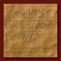 God's Greatest Hits: Seventeen Classic Hymns