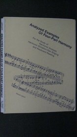 Analyzed Examples of Four-Part Harmony: For the Study of Harmonic Dictation, Part Singing & Keyboard Reading