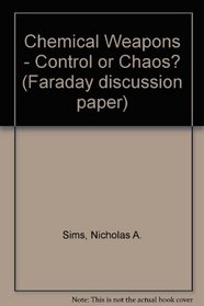 Chemical Weapons - Control or Chaos? (Faraday discussion paper)