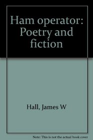 Ham operator: Poetry and fiction