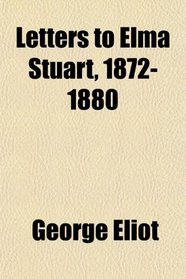 Letters to Elma Stuart, 1872-1880