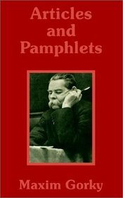 Maxim Gorky: Articles and Pamphlets