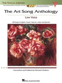 The Art Song Anthology: With 3 CDs of Recorded Diction Lessons and Piano Accompaniments The Vocal Library Low Voice
