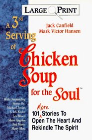 A 3rd Serving of Chicken Soup for the Soul (Large Print)