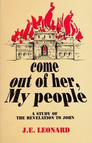 Come Out of Her, My People: A Study of the Revelation to John