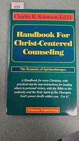 Handbook for Christ-centered counseling: The dynamics of spirituotherapy