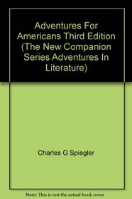 Adventures For Americans Third Edition (The New Companion Series Adventures In Literature)