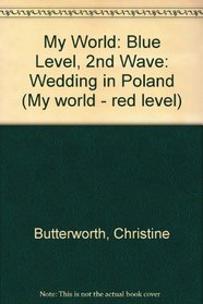 My World: Blue Level, 2nd Wave: Wedding in Poland (My world - red level)