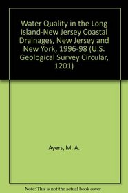 Water Quality in the Long Island-New Jersey Coastal Drainages, New Jersey and New York, 1996-98 (U.S. Geological Survey Circular, 1201)