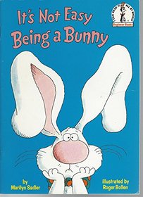 It's Not Easy Being a Bunny (Beginner Book)