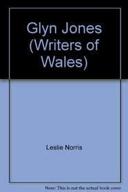 Glyn Jones (University of Wales Press - Writers of Wales)