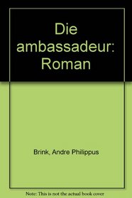Die ambassadeur: Roman (Afrikaans Edition)
