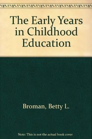 The Early Years in Childhood Education