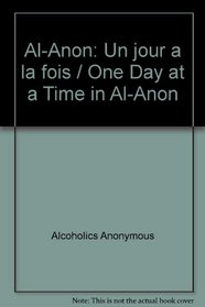 Al-Anon : Un jour a la fois (One Day at a Time in Al-Anon) (French)