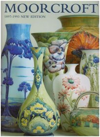 Moorcroft: A Guide to Moorcroft Pottery 1897 - 1993, New Edition