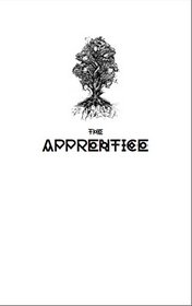 The Apprentice - A Treatise on the First Degree of Freemasonry