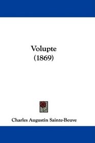 Volupte (1869) (French Edition)