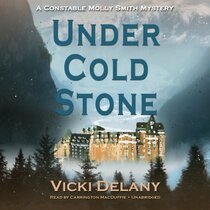 Under Cold Stone Lib/E: A Constable Molly Smith Mystery