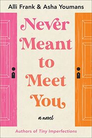 Never Meant to Meet You: A Novel