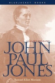 John Paul Jones: A Sailor's Biography (Bluejacket Books)