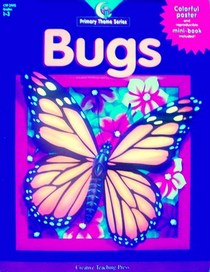 Bugs (Primary Theme Series) Gr 1-3